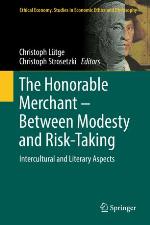 The Honorable Merchant - Between Modesty and Risk-Taking : Intercultural and Literary Aspects