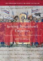 Serving Byzantium's emperors : the courtly life and career of Michael Attaleiates