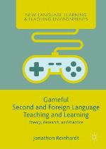 Gameful Second and Foreign Language Teaching and Learning : Theory, Research, and Practice