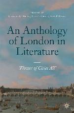 An Anthology of London in Literature, 1558-1914