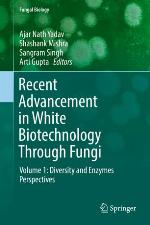 Recent advancement in white biotechnology through fungi. Volume 1, Diversity and enzymes perspectives