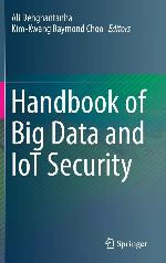 Handbook of Big Data and IoT Security