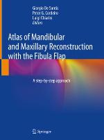 Atlas of Mandibular and Maxillary Reconstruction with the Fibula Flap A step-by-step approach