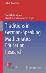 Traditions in German-Speaking Mathematics Education Research (ICME-13 Monographs)