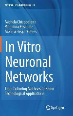 In Vitro Neuronal Networks: From Culturing Methods to Neuro-Technological Applications (Advances in Neurobiology, 22)
