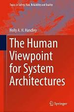 The Human Viewpoint for System Architectures (Topics in Safety, Risk, Reliability and Quality)