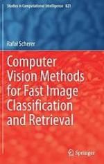 Computer vision methods for fast image classification and retrieval