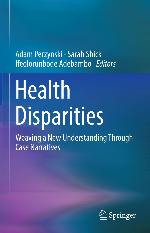 Health disparities : weaving a new understanding through case narratives