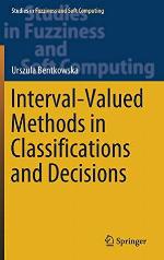 Interval-Valued Methods in Classifications and Decisions (Studies in Fuzziness and Soft Computing)