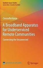 A broadband apparatus for underserviced remote communities : connecting the unconnected