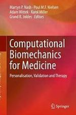 Computational biomechanics for medicine : personalisation, validation and therapy