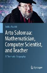 Arto Salomaa: Mathematician, Computer Scientist, and Teacher : A Thematic Biography