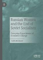 Russian Women and the End of Soviet Socialism