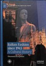 Italian fashion since 1945 : a cultural history