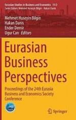 Eurasian business perspectives : proceedings of the 24th Eurasia Business and Economics Society Conference