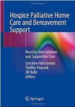 Hospice palliative home care and bereavement support : nursing interventions and supportive care
