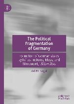 The Political Fragmentation of Germany : Formation of German states by Infrastructures, Maps, and Movement, 1815â#x80 ; #x93 ; 1866