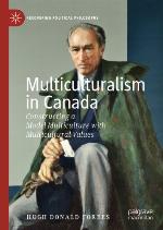 Multiculturalism in Canada : constructing a model multiculture with multicultural values