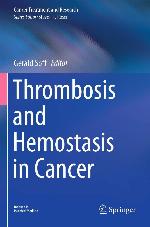 Thrombosis and Hemostasis in Cancer (Cancer Treatment and Research, 179)