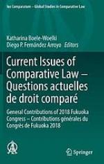 Current issues of comparative law = Questions actuelles de droit comparé : General contributions of 2018 Fukuoka Congress = Contributions générales du Congrès de Fukuoka 2018