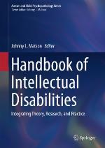 Handbook of intellectual disabilities : integrating theory, research, and practice