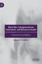 Black Men, Intergenerational Colonialism, and Behavioral Health