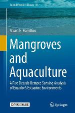 Mangroves and aquaculture : a five decade remote sensing analysis of Ecuador's estuarine environments