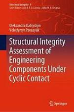 Structural Integrity Assessment of Engineering Components Under Cyclic Contact