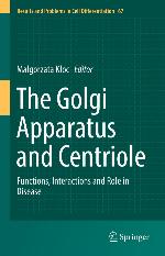 The Golgi Apparatus and Centriole : Functions, Interactions and Role in Disease