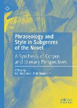 Phraseology and style in subgenres of the novel : a synthesis of corpus and literary perspectives