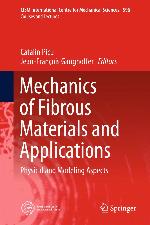 Mechanics of Fibrous Materials and Applications : Physical and Modeling Aspects