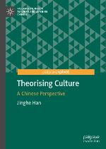 Theorising Culture : a Chinese Perspective