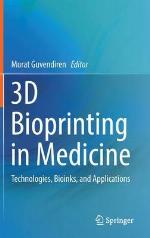 3D Bioprinting in Medicine