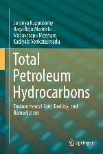 Total petroleum hydrocarbons : environmental fate, toxicity, and remediation