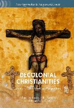 Decolonial Christianities : Latinx and Latin American Perspectives