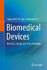 Biomedical devices : materials, design, and manufacturing