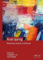 Arab Spring : modernity, identity and change