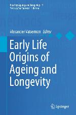 Early life origins of ageing and longevity
