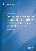 Compliance Norms in Financial Institutions : Measures, Case Studies and Best Practices
