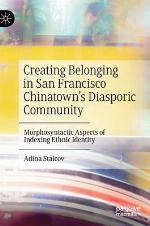 Creating Belonging in San Francisco Chinatown's Diasporic Community