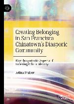 Creating belonging in San Francisco Chinatown's diasporic community : morphosyntactic aspects of indexing ethnic identity