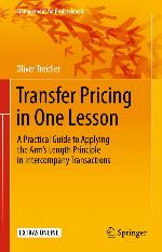 Transfer Pricing in One Lesson : A Practical Guide to Applying the Arm's Length Principle in Intercompany Transactions
