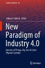 New Paradigm of Industry 4.0 : Internet of Things, Big Data & Cyber Physical Systems