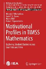 Motivational Profiles in TIMSS Mathematics : Exploring Student Clusters Across Countries and Time