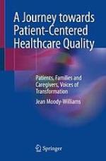 A Journey Towards Patient-Centered Healthcare Quality