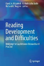 Reading Development and Difficulties : Bridging the Gap Between Research and Practice