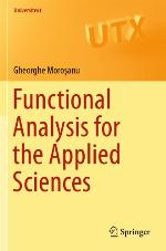 Functional Analysis for the Applied Sciences (Universitext)