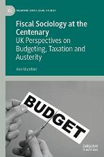 Fiscal Sociology at the Centenary