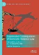 Unintended Consequences of Domestic Violence Law. Gendered Aspirations and Racialised Realities (Palgrave Studies in Victims and Victimology)
