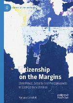 Citizenship on the margins : state power, security and precariousness in 21st-century Jamaica